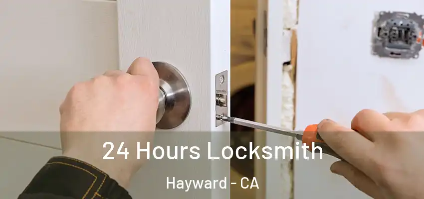  24 Hours Locksmith Hayward - CA