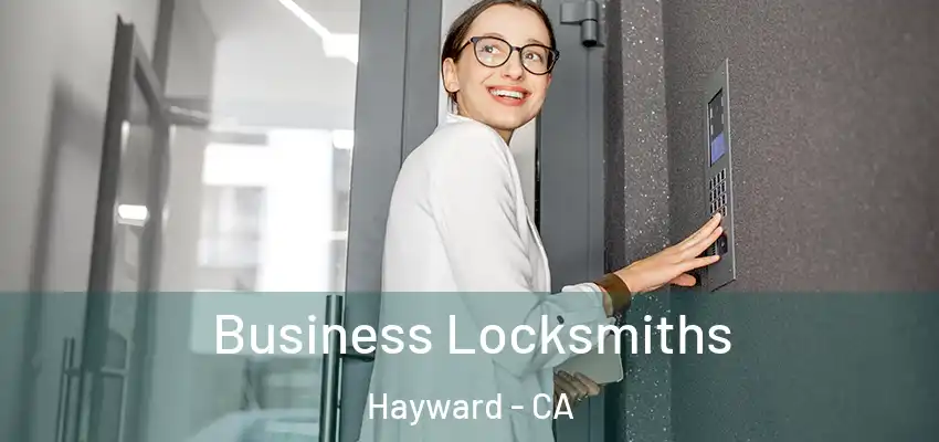  Business Locksmiths Hayward - CA