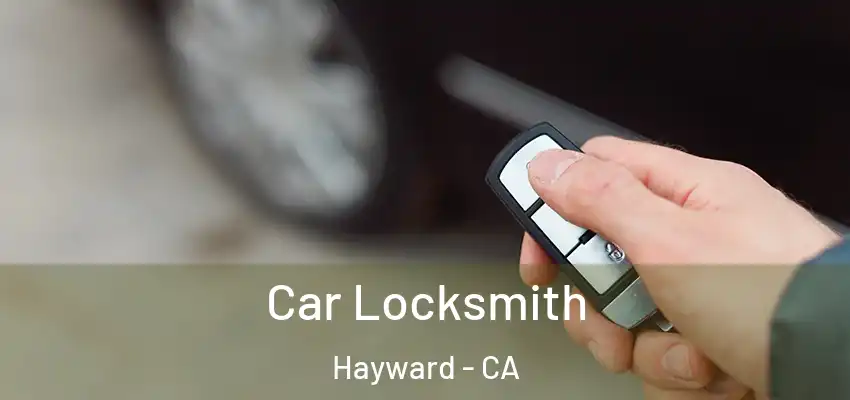  Car Locksmith Hayward - CA