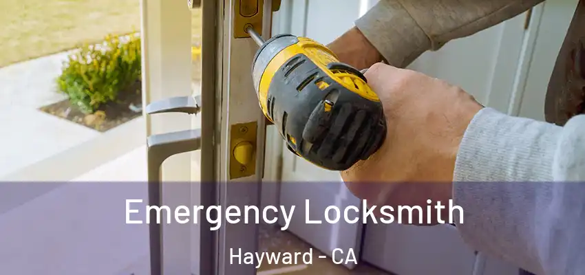  Emergency Locksmith Hayward - CA