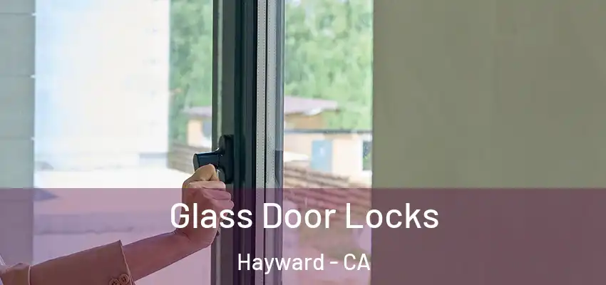  Glass Door Locks Hayward - CA