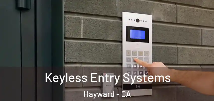  Keyless Entry Systems Hayward - CA
