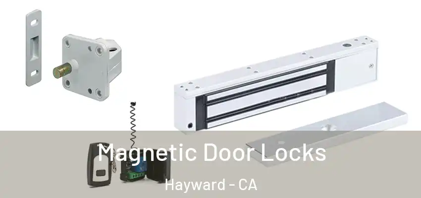  Magnetic Door Locks Hayward - CA