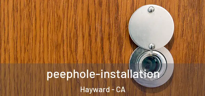 peephole-installation Hayward - CA