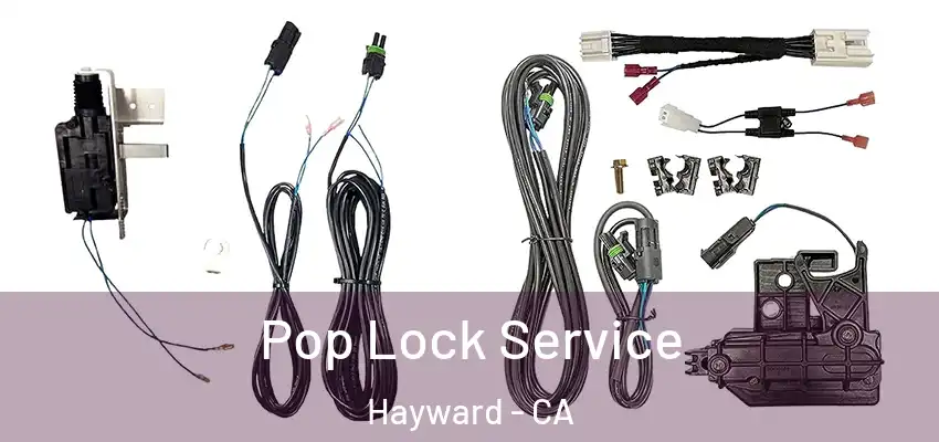  Pop Lock Service Hayward - CA