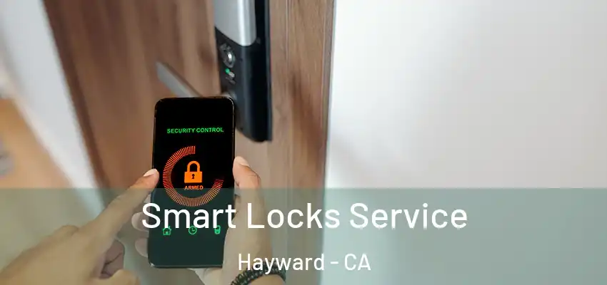  Smart Locks Service Hayward - CA